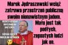Mało jest tak podłych, zepsutych ludzi 