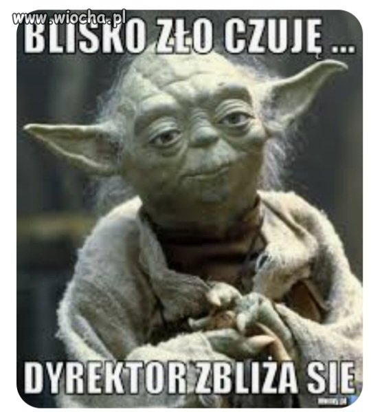 Dla wszystkich co mają złych dyrektorów,