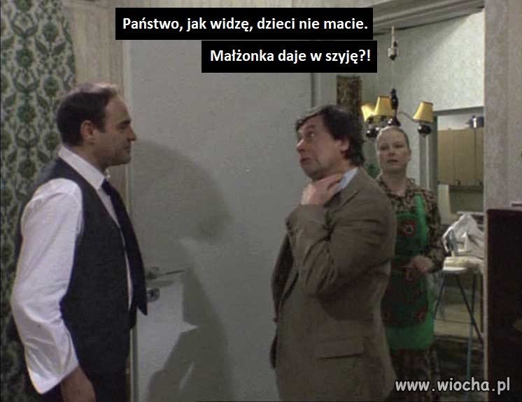 Jeśli kobieta daje w szyję, dzieci z tego nie będzie 