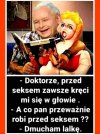 Ból głowy doktorze.
