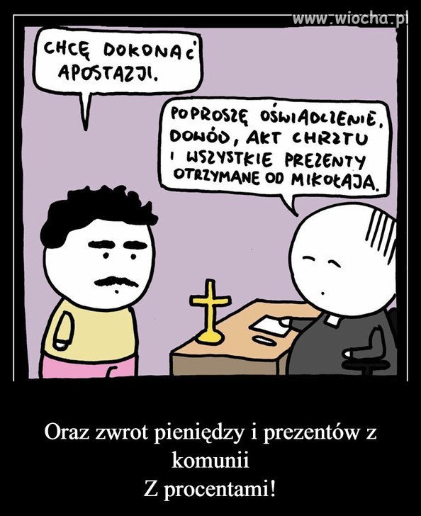 Ta cała apostazja to jest idiotyzm...