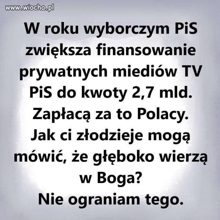 Jedna z 300 poprawek do przyszłorocznego budżetu postulowała zwiększenie dofinansowania rządowej, publicznej szczujni TVP z 2 miliardów do 2 miliardów 700 milionów złotych.