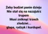 Z cyklu ''złote myśli''