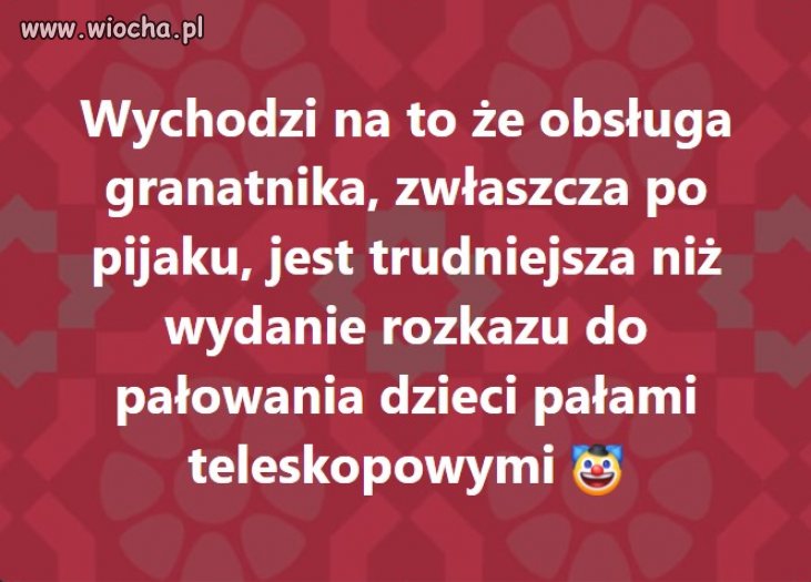 ...i kobiet i pisich wrogów, takie to mamy zdolne ZOMO.