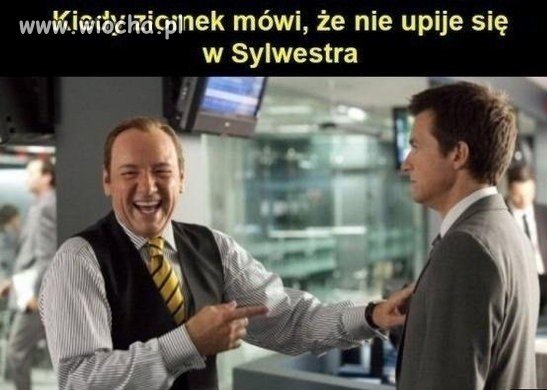 Jerzyk dzisiaj nie pije...