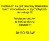 Ci co mu klaszczą to najgorsi i najbardziej zacofani ludzie!
