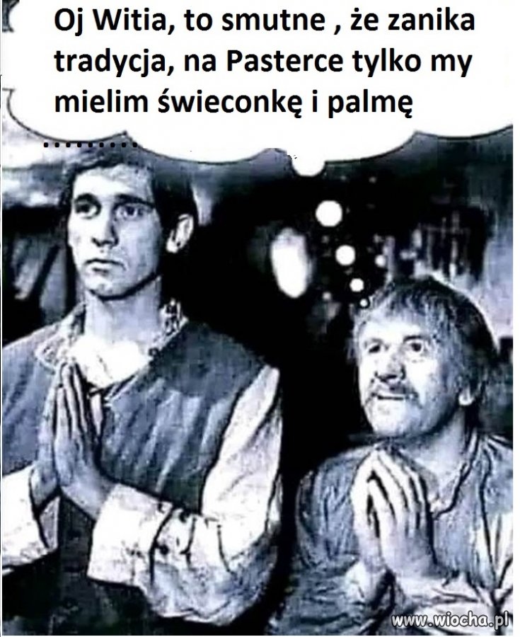 Tatko, a moze to już