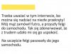 Taka sytuacja...