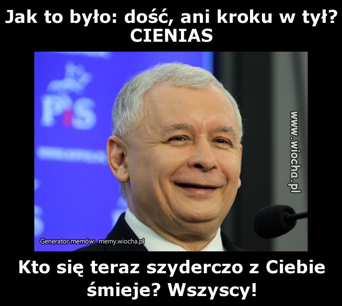 Jak to było: dość, ani kroku w tył?
CIENIAS