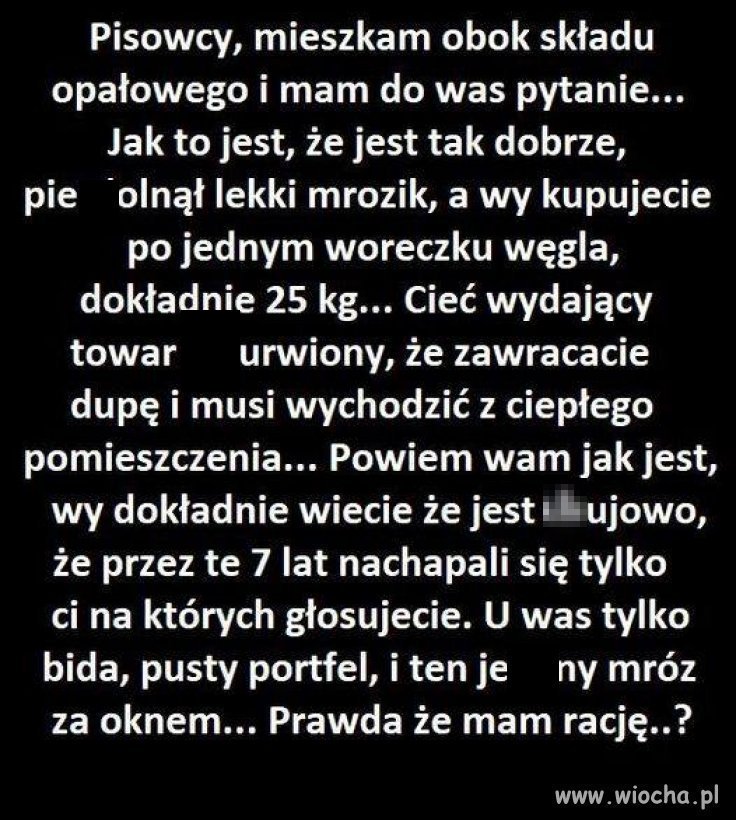 No i widzicie jest tyle węgla, że można go kupować na worki , nie trzeba tonami. Węgla jest po uszy. Czego nie rozumiecie ?