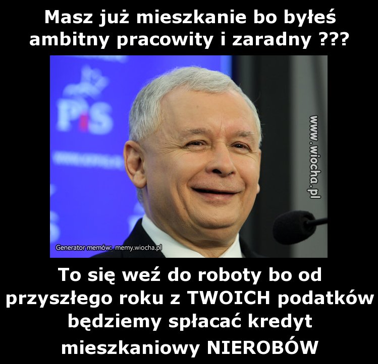 Masz już mieszkanie bo byłeś ambitny pracowity i