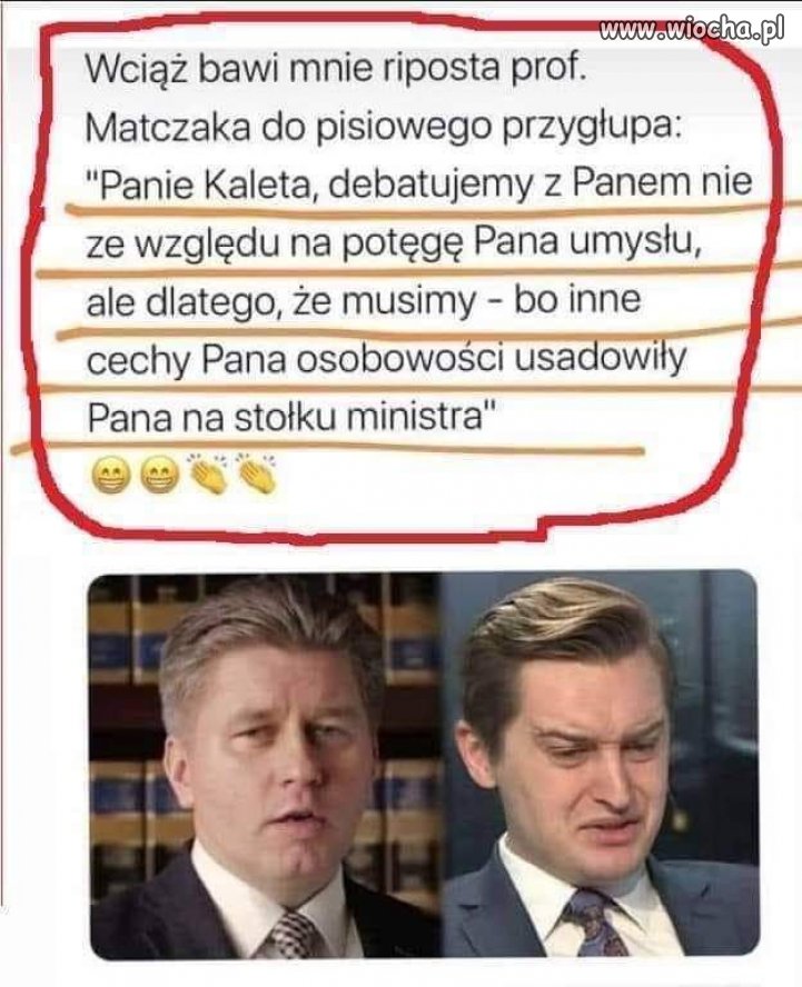 Mnie raczej nie bawi, bo ten osobnik jest w rządzie; 