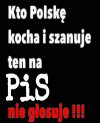 Ręka by mi uschła gdybym na nich głosowała