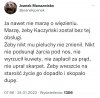 Żeby musiał żyć jak normalny emeryt w Polsce. 