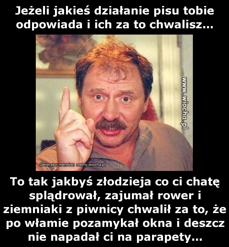 Jeżeli jakieś działanie pisu tobie odpowiada i ich