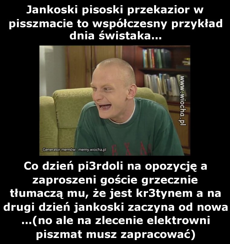 Jankoski pisoski przekazior w pisszmacie to