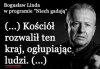 Zgadzam się z tym tekstem w całej rozciągłości.