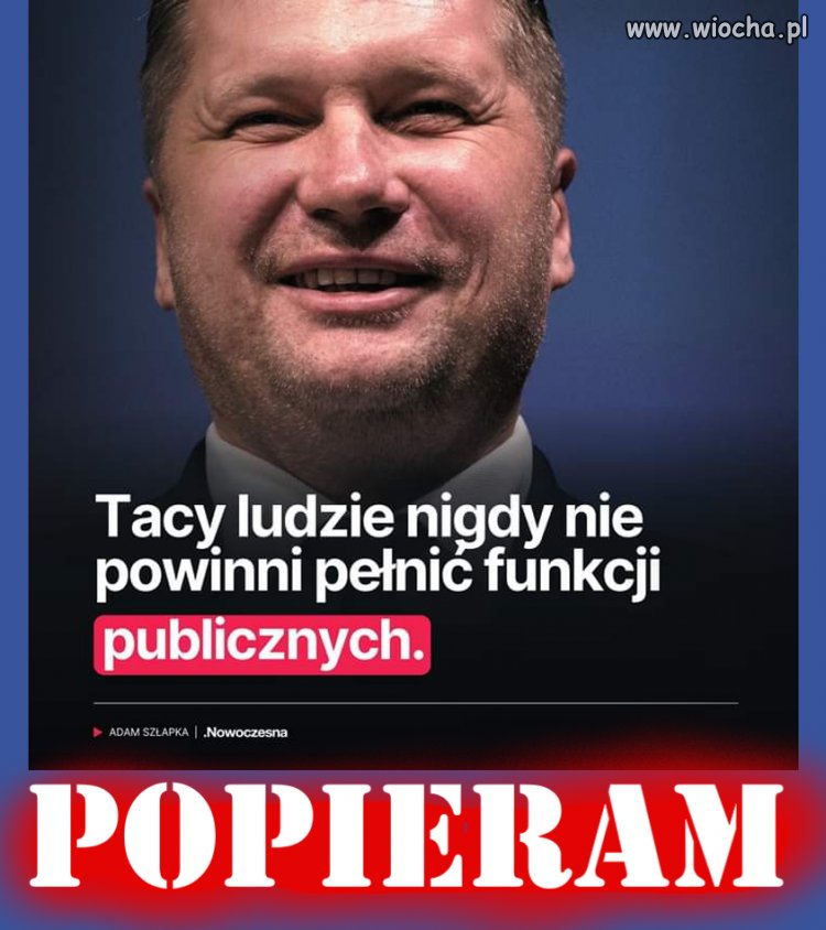 Zgadzam się, nie powinien pełnić tej funkcji,