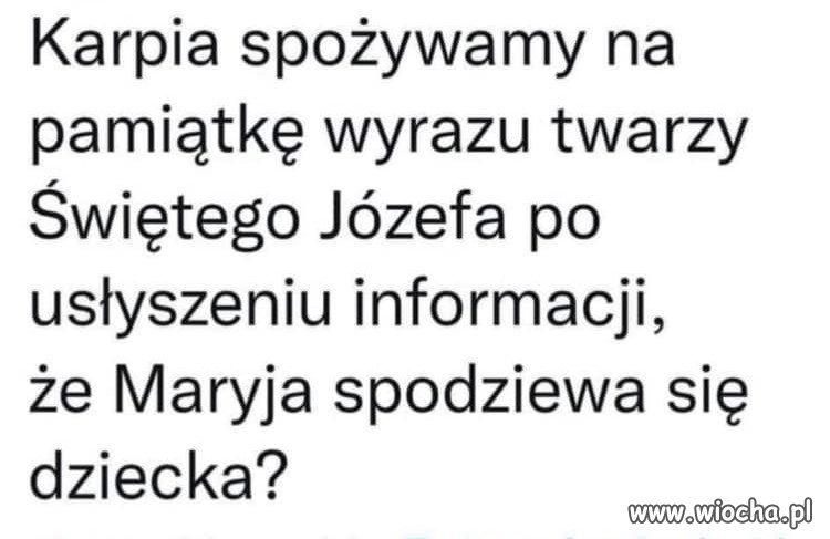 Każdy zrobiłby karpia na taką wiadomość 