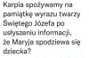 Każdy zrobiłby karpia na taką wiadomość 