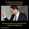 Złote myśli Brudnej Pały...