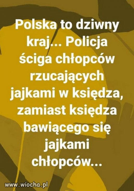 Takie czasy nastaly, kiedy klechy rzadza a PiS im placi...