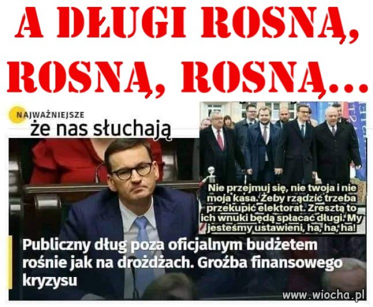 A długi rosną, rosną, rosną. 