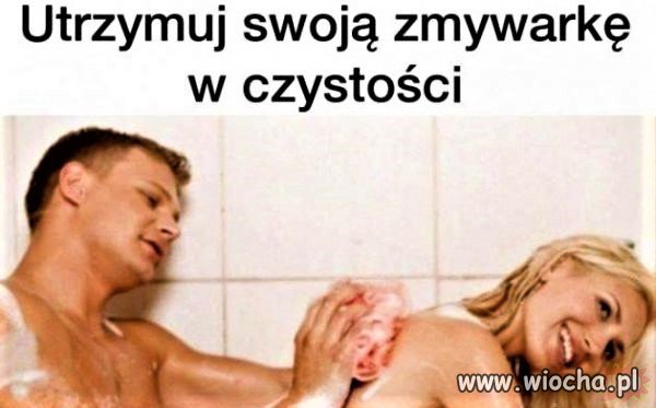 Dbaj o swoją zmywarkę.