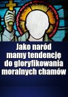 Otępione religią narody tak mają 