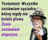 żonie to niech sąsiad