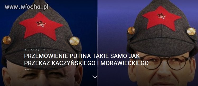 Wiecie co mi przypomina przemówienie Putina? Pisowską propagandę.
