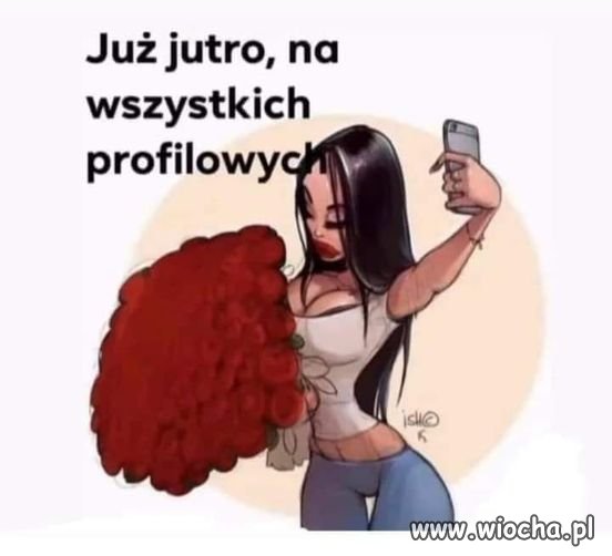 Już jutro na wszystkich profilowych