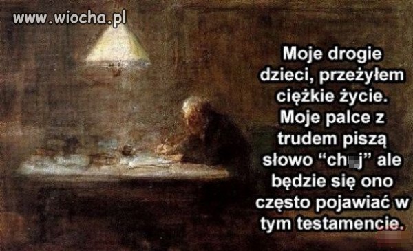 Ciężkie życie i testament 