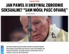 Jan Paweł II znał problem pedofilii wśród duchownych...
