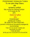 Tusk to jak plachta na byka PiSu, najbardziej się go boja!
