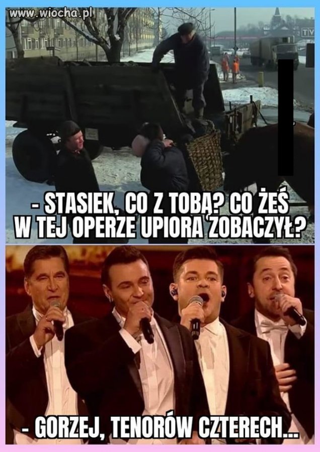 W mordę, w życiu bym do opery nie poszedł