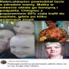 Nie dosyć że dziw*a to wyrodna matka..