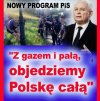 Nowy program Kaczynskiego: Pala i Gaz+