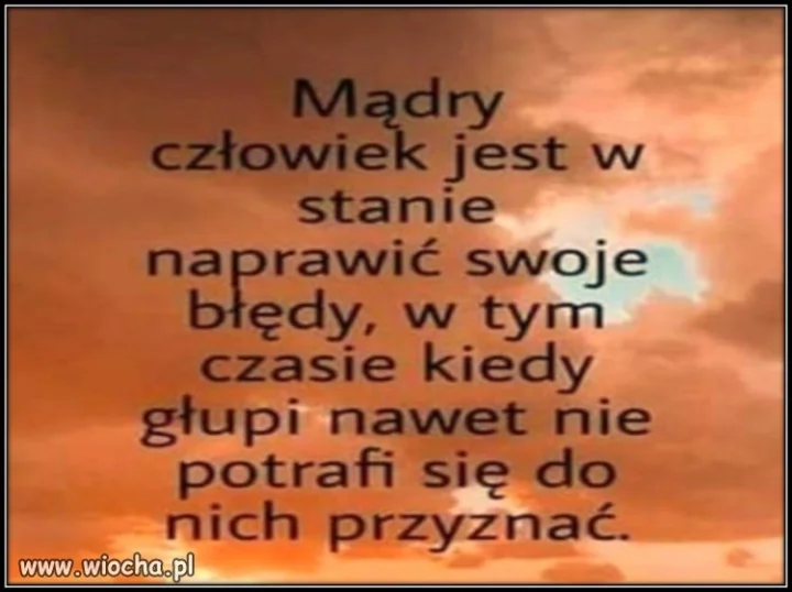 Z cyklu ''złote myśli'' 