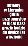 Kto JP2 nie szanuje, ten do pierdla idzie