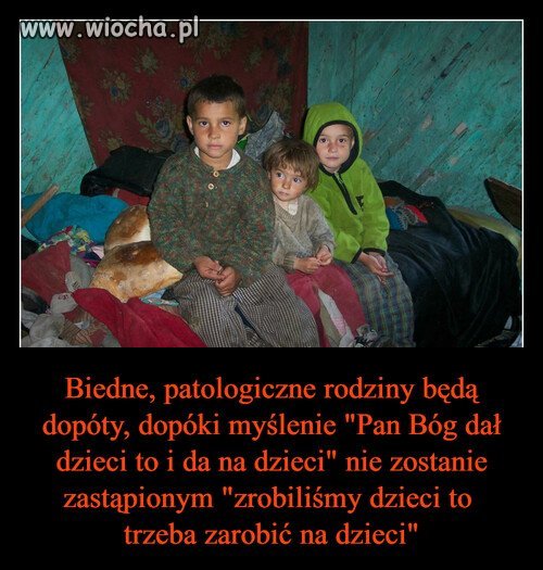 Spłodzić dziecko to nie sztuka,ale wykształcić 
