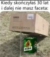 Gdy skończyłaś 30  lat...