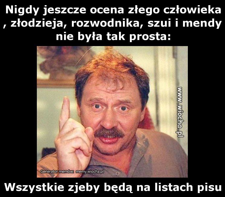 Nigdy jeszcze ocena złego człowieka, złodzieja,
