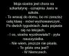 Jeżeli napisze to zapytam