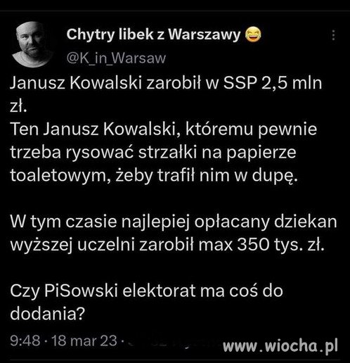 Co jak co, ale do dupy to Janusz Kowalski potrafi trafić.