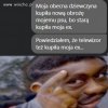 Szkoda że koszojada z ex nie można wymienić. 