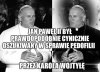A dziad wiedział nie powiedział a to było tak