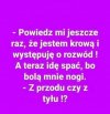 A ty idź rogi odpiłować