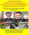 Im wiekszy degenerat moralny i oszust, tym wieksza kariera!