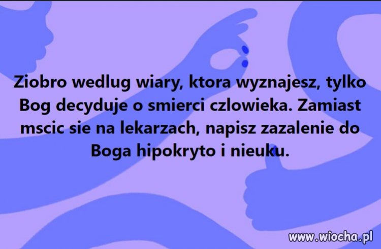 Dobry bóg zabrał go do siebie. O co te krzyki?